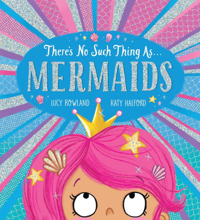 There's No Such Thing as Mermaids (PB) by Katy Halford 9780702302244