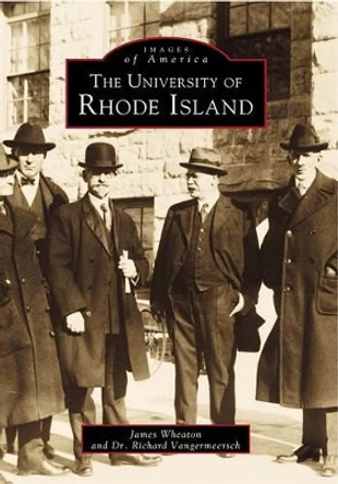 The University of Rhode Island by James L. Wheaton 9780738502144