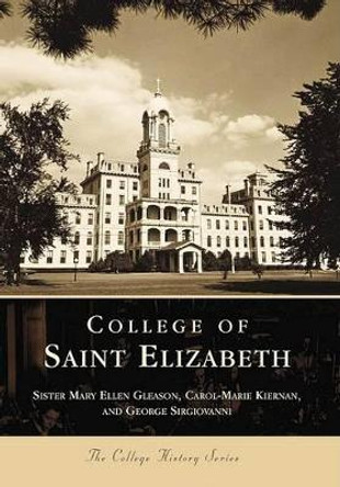 College of Saint Elizabeth by Mary Ellen Gleason 9780738502809