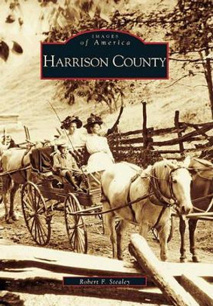 Harrison County by Robert F. Stealey 9780738506081