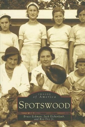 Spotswood by Bruce Eckman 9780738510910