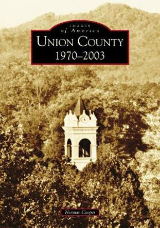 Union County 1970-2003 by Norman Cooper 9780738516370