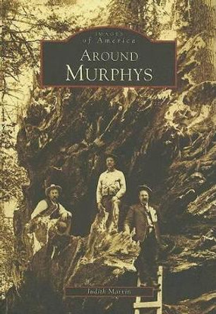 Around Murphys by Judith Marvin 9780738529943