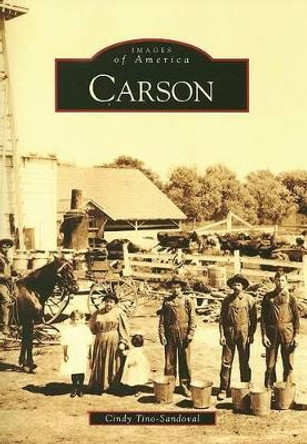 Carson: California by Cindy Tino-Sandoval 9780738531045