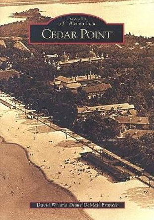 Cedar Point by David W. Francis 9780738532349