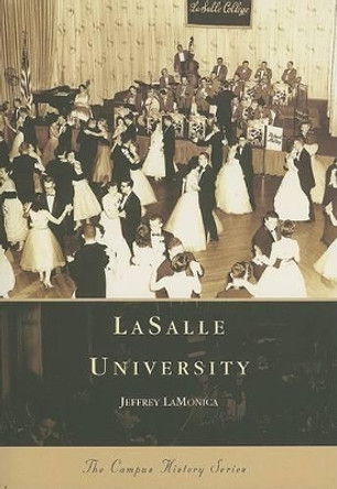 Lasalle University by Jeffrey Lamonica 9780738539225