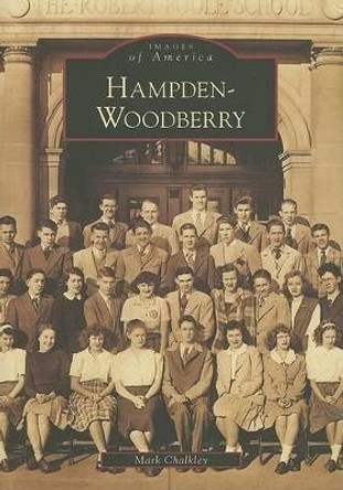 Hampden-Woodberry by Mark Chalkley 9780738543277