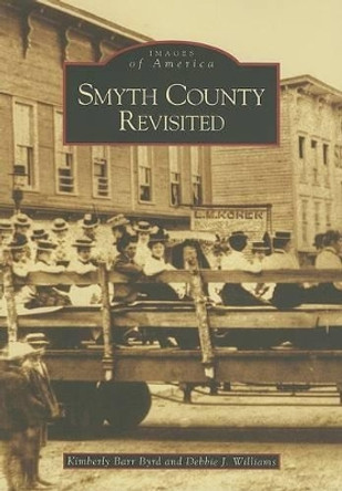 Smyth County Revisited by Kimberly Barr Byrd 9780738544090