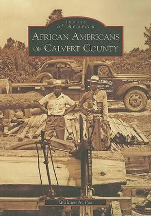 African Americans of Calvert County, Md by William A. Poe 9780738554402