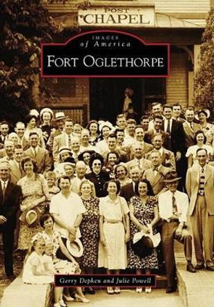 Fort Oglethorpe by Gerry Depken 9780738566054