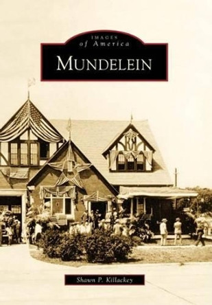 Mundelein by Shawn P. Killackey 9780738577326