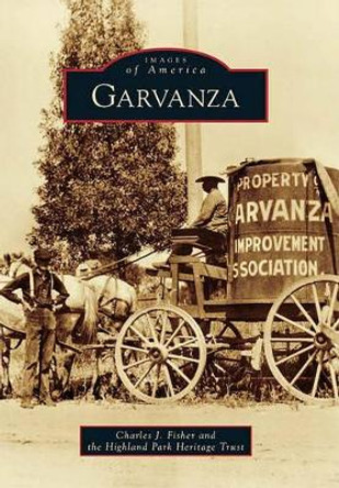 Garvanza by Charles J. Fisher 9780738581200
