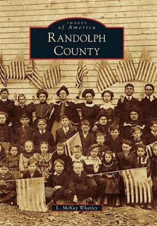 Randolph County by L. Mckay Whatley 9780738586731