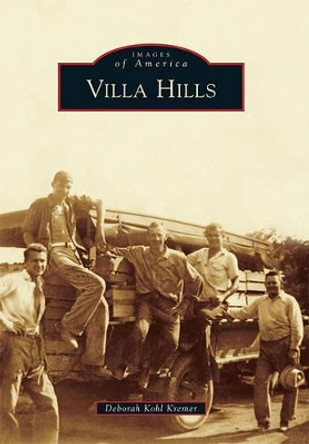 Villa Hills by Deborah Kohl Kremer 9780738586885