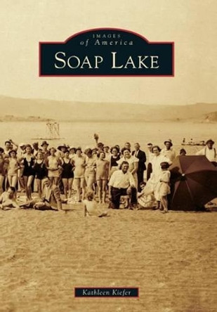 Soap Lake by Kathleen Kiefer 9780738596518