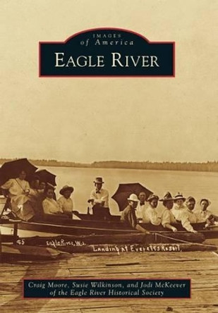 Eagle River by Craig Moore 9780738598956