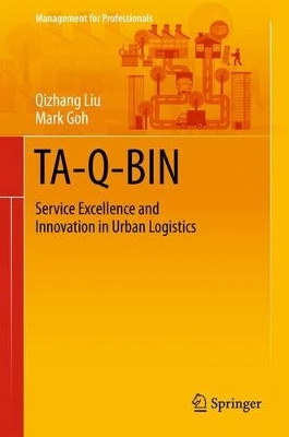TA-Q-BIN: Service Excellence and Innovation in Urban Logistics by Qizhang Liu 9789812876720