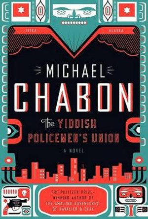 The Yiddish Policemen's Union by Michael Chabon 9780007149827