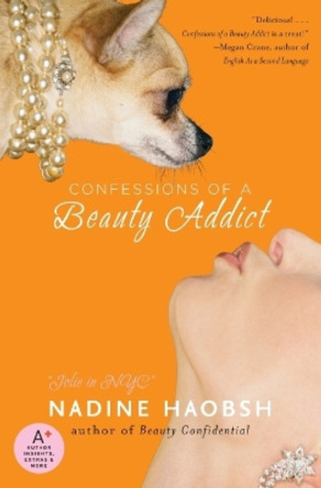 Confessions of a Beauty Addict by Nadine Haobsh 9780061128622