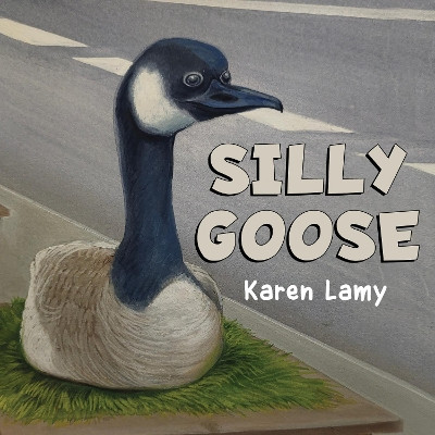 Silly Goose by Karen Lamy 9781838758196