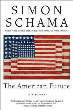 The American Future: A History by Simon Schama 9780060539245