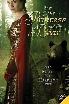 The Princess and the Bear by Mette Ivie Harrison 9780061553165