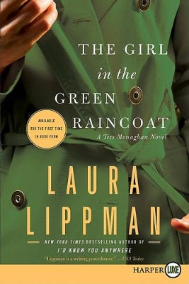 The Girl in the Green Raincoat: A Tess Monaghan Novel by Laura Lippman 9780061938566