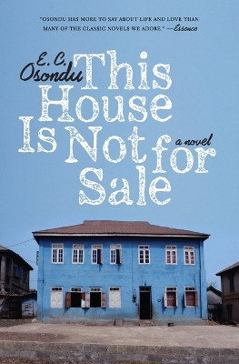 This House Is Not for Sale by E C Osondu 9780061990908