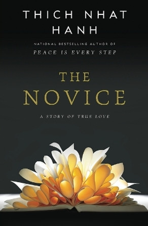 The Novice: A Story of True Love by Thich Nhat Hanh 9780062005847