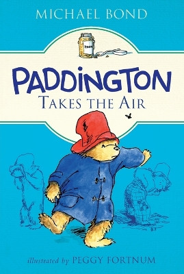 Paddington Takes the Air by Michael Bond 9780062433152