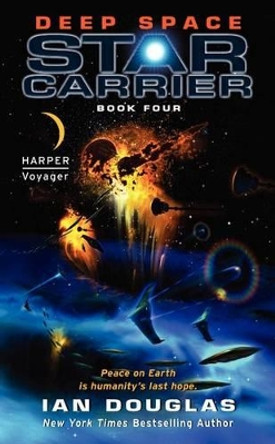 Deep Space: Star Carrier: Book Four by Ian Douglas 9780062183804