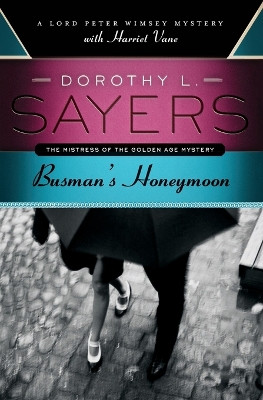 Busman's Honeymoon by Dorothy L Sayers 9780062196576