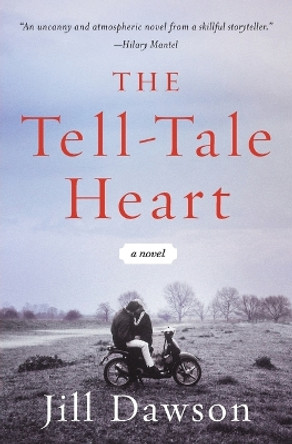 The Tell-Tale Heart by Jill Dawson 9780062348807