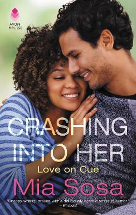 Crashing Into Her: Love on Cue by Mia Sosa 9780062878762