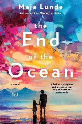The End of the Ocean by Maja Lunde 9780062951380