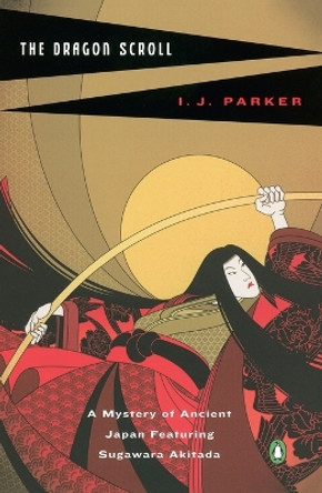 The Dragon Scroll by I. J. Parker 9780143035329