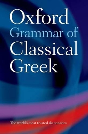 Oxford Grammar of Classical Greek by James Morwood 9780195218510