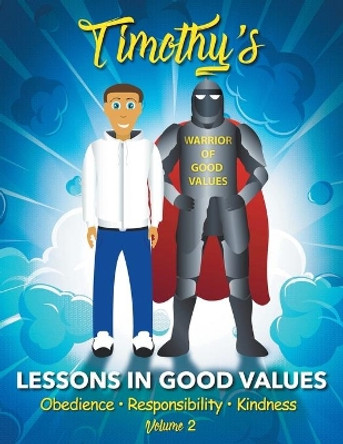 Timothy's Lessons in Good Values: Volume 2 by Christopher Gordon 9780228806158