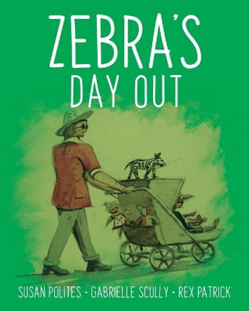 Zebra's Day Out by Susan Polites 9780228839835