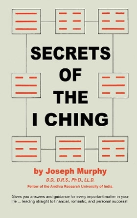 Secrets of the I Ching by Joseph Murphy 9780137987023