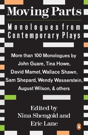 Moving Parts: Monologues from Contemporary Plays by Nina Shengold 9780140139921