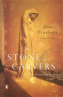 The Stone Carvers by Jane Urquhart 9780142003589