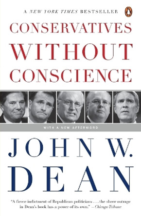 Conservatives Without Conscience by John W. Dean 9780143038863