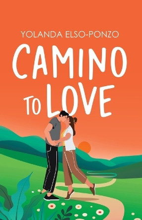 Camino to Love by Yolanda Elso-Ponzo 9780228892298