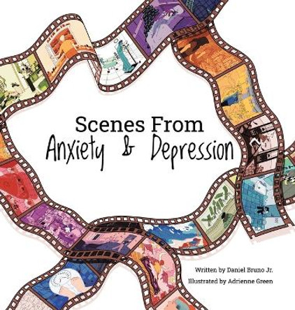 Scenes from Anxiety & Depression by Daniel Bruno, Jr 9780228893844