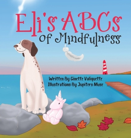 Eli's ABCs of Mindfulness by Ginette Valiquette 9780228893998