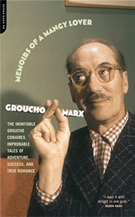 Memoirs Of A Mangy Lover by Groucho Marx 9780306811043