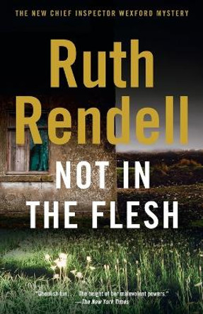 Not in the Flesh by Ruth Rendell 9780307388780