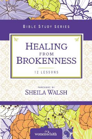 Healing from Brokenness by Women of Faith 9780310682530