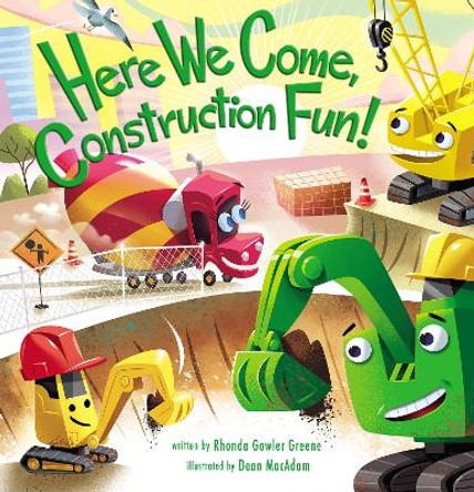 Here We Come, Construction Fun! by Rhonda Gowler Greene 9780310763895